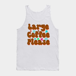 Large Coffee Please Tank Top